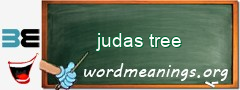 WordMeaning blackboard for judas tree